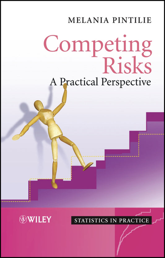Competing Risks; A Practical Perspective (Hardback) 9780470870686