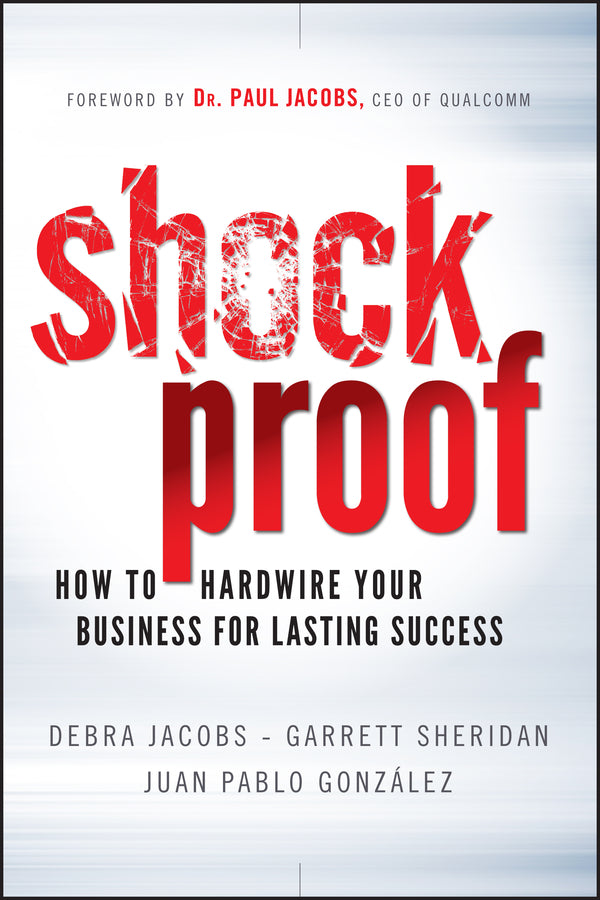 Shockproof; How to Hardwire Your Business for Lasting Success (Hardback) 9780470872543