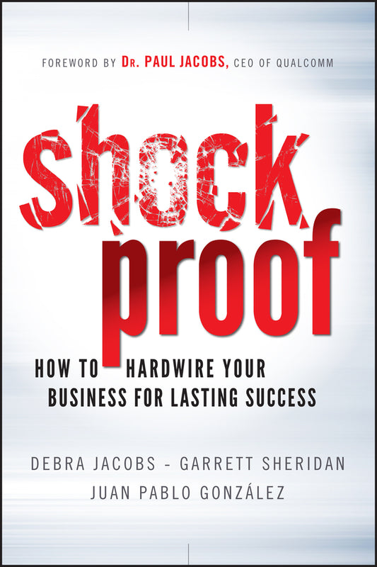 Shockproof; How to Hardwire Your Business for Lasting Success (Hardback) 9780470872543