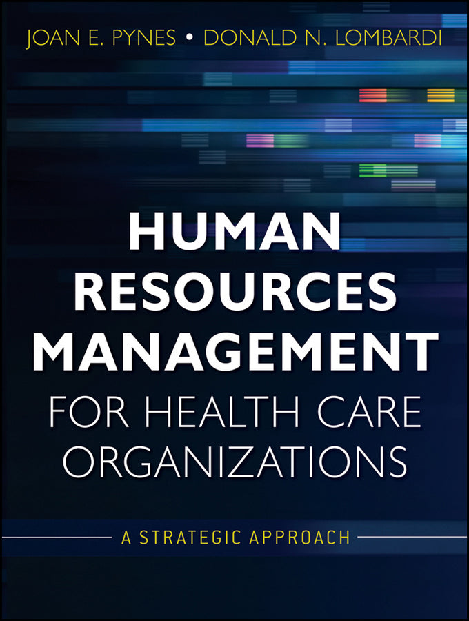 Human Resources Management for Health Care Organizations; A Strategic Approach (Paperback / softback) 9780470873557