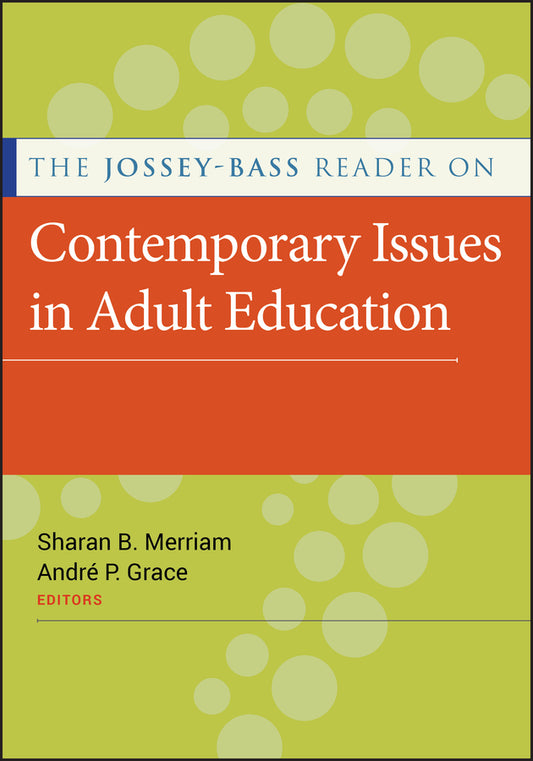 The Jossey-Bass Reader on Contemporary Issues in Adult Education (Paperback / softback) 9780470873564