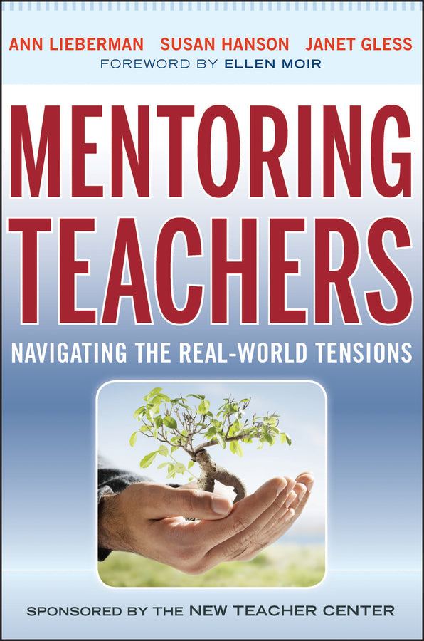 Mentoring Teachers; Navigating the Real-World Tensions (Paperback / softback) 9780470874127