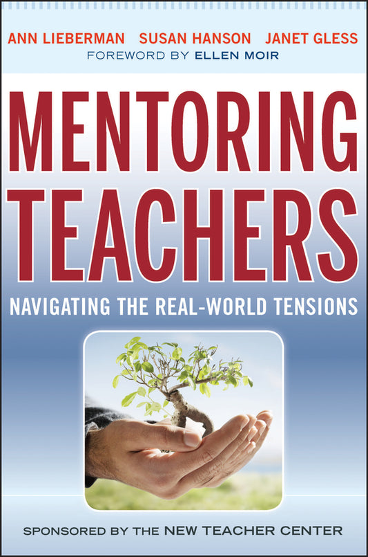 Mentoring Teachers; Navigating the Real-World Tensions (Paperback / softback) 9780470874127
