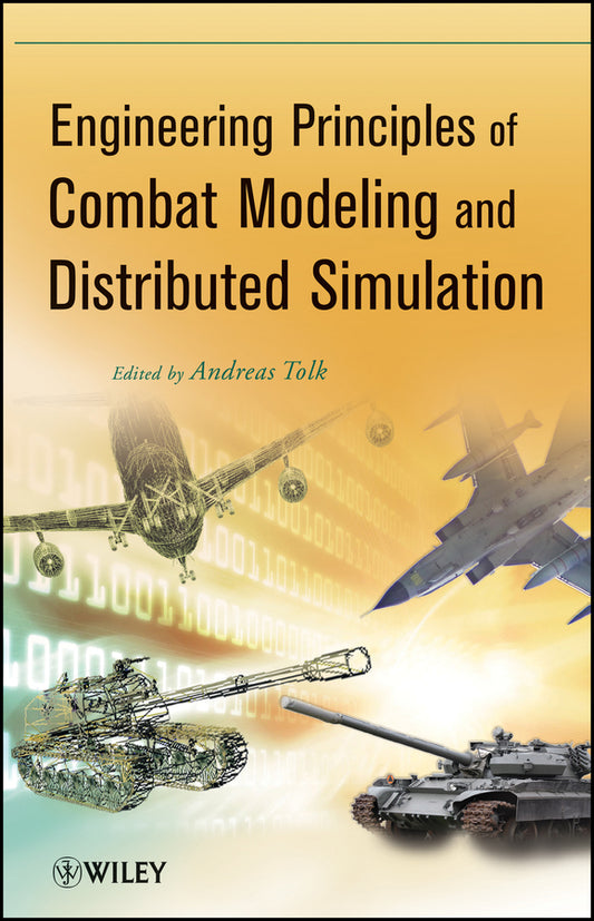 Engineering Principles of Combat Modeling and Distributed Simulation (Hardback) 9780470874295