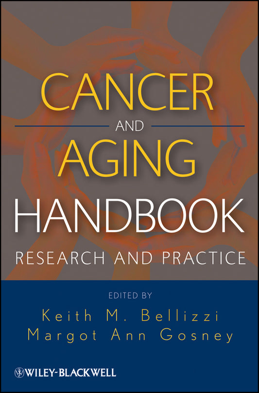 Cancer and Aging Handbook; Research and Practice (Hardback) 9780470874424