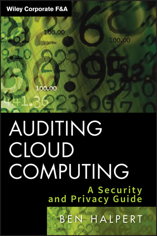 Auditing Cloud Computing; A Security and Privacy Guide (Hardback) 9780470874745