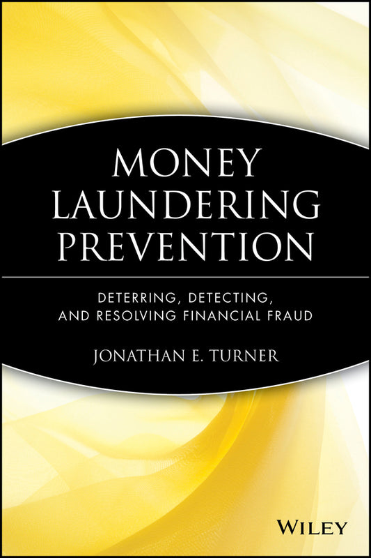 Money Laundering Prevention; Deterring, Detecting, and Resolving Financial Fraud (Hardback) 9780470874752