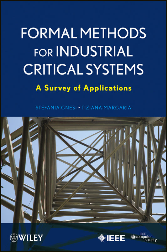 Formal Methods for Industrial Critical Systems; A Survey of Applications (Paperback / softback) 9780470876183