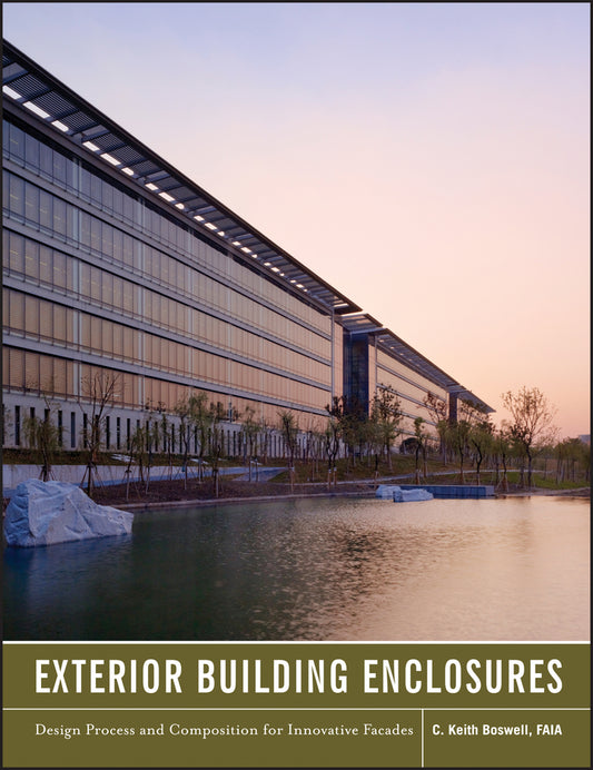 Exterior Building Enclosures; Design Process and Composition for Innovative Facades (Hardback) 9780470881279
