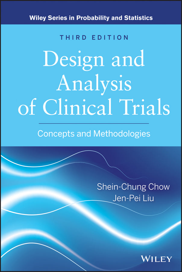 Design and Analysis of Clinical Trials; Concepts and Methodologies (Hardback) 9780470887653