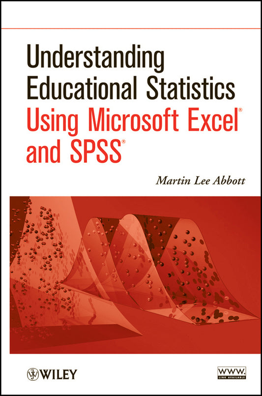 Understanding Educational Statistics Using Microsoft Excel and SPSS (Hardback) 9780470889459