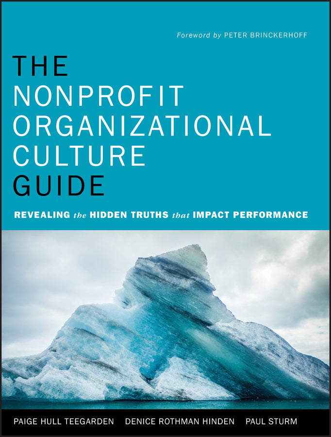 The Nonprofit Organizational Culture Guide; Revealing the Hidden Truths That Impact Performance (Paperback / softback) 9780470891544