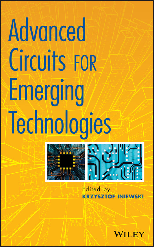 Advanced Circuits for Emerging Technologies (Hardback) 9780470900055