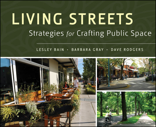 Living Streets; Strategies for Crafting Public Space (Hardback) 9780470903810