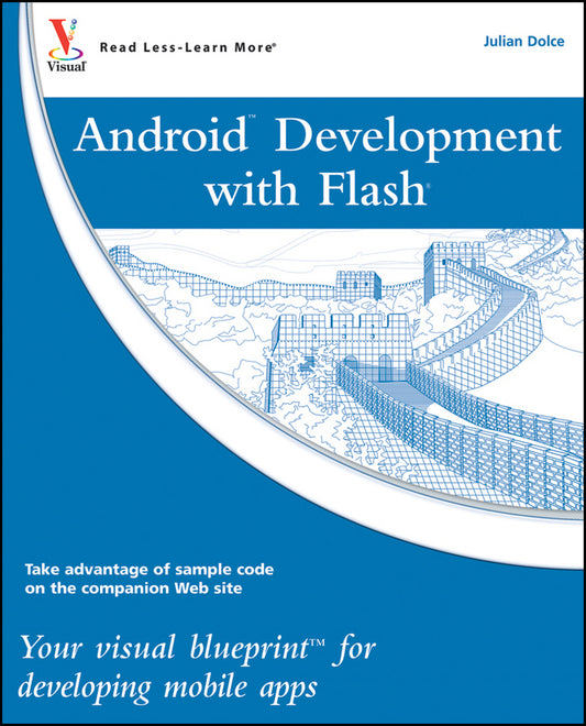 Android Development with Flash; Your Visual Blueprint for Developing Mobile Apps (Paperback / softback) 9780470904329