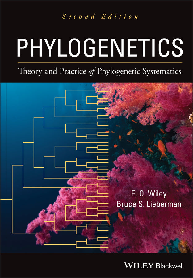 Phylogenetics; Theory and Practice of Phylogenetic Systematics (Hardback) 9780470905968