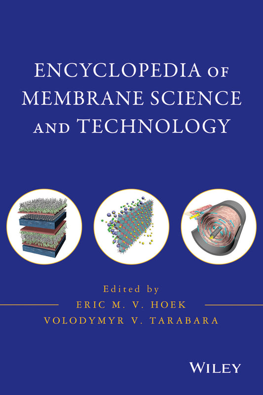 Encyclopedia of Membrane Science and Technology, 3 Volume Set (Hardback) 9780470906873