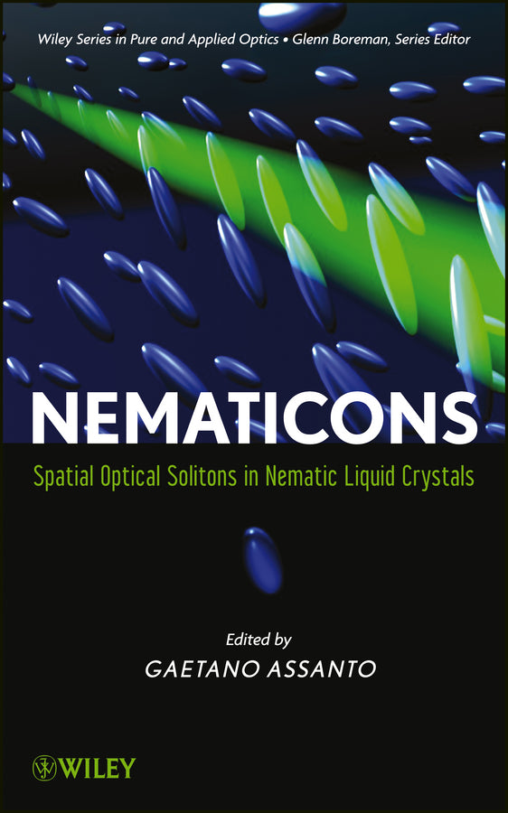 Nematicons; Spatial Optical Solitons in Nematic Liquid Crystals (Hardback) 9780470907245