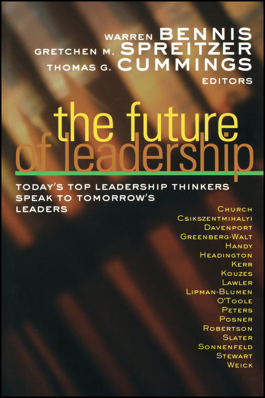 The Future of Leadership; Today's Top Leadership Thinkers Speak to Tomorrow's Leaders (Paperback / softback) 9780470907450