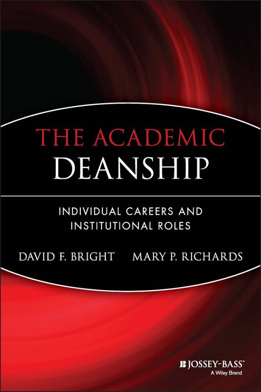 The Academic Deanship; Individual Careers and Institutional Roles (Paperback / softback) 9780470907504