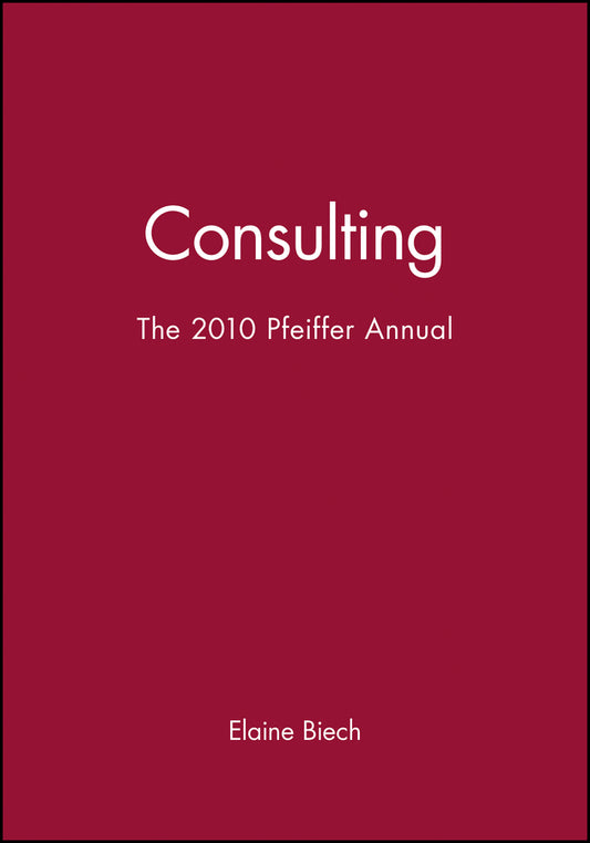 The 2010 Pfeiffer Annual; Consulting (Paperback / softback) 9780470907535