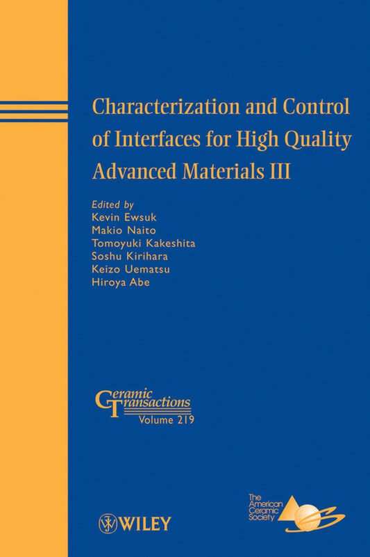 Characterization and Control of Interfaces for High Quality Advanced Materials III (Hardback) 9780470909171