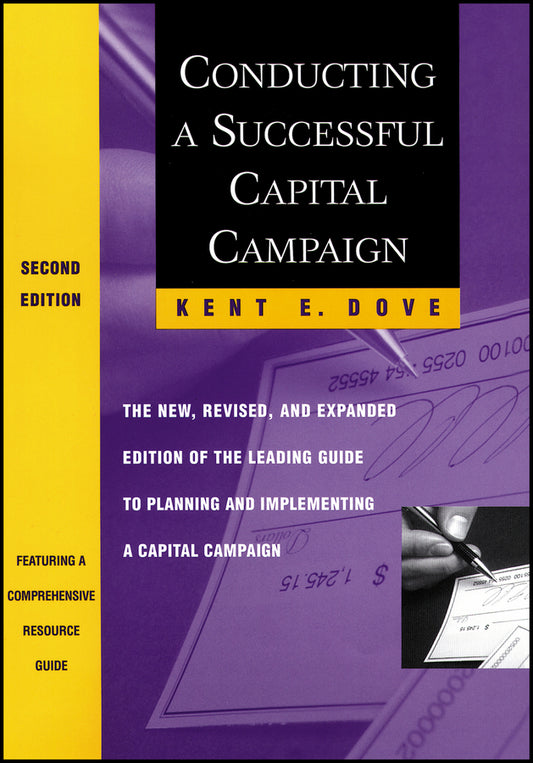 Conducting a Successful Capital Campaign; The New, Revised, and Expanded Edition of the Leading Guide to Planning and Implementing a Capital Campaign (Paperback / softback) 9780470914670