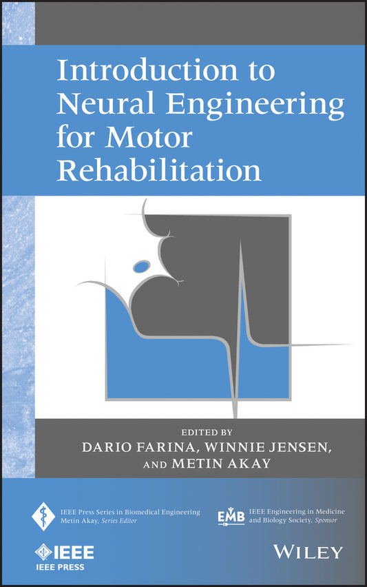 Introduction to Neural Engineering for Motor Rehabilitation (Hardback) 9780470916735