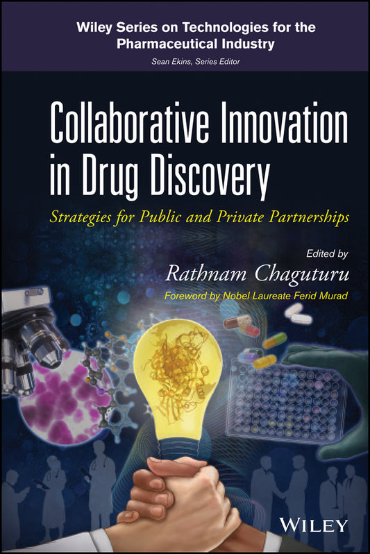 Collaborative Innovation in Drug Discovery; Strategies for Public and Private Partnerships (Hardback) 9780470917374