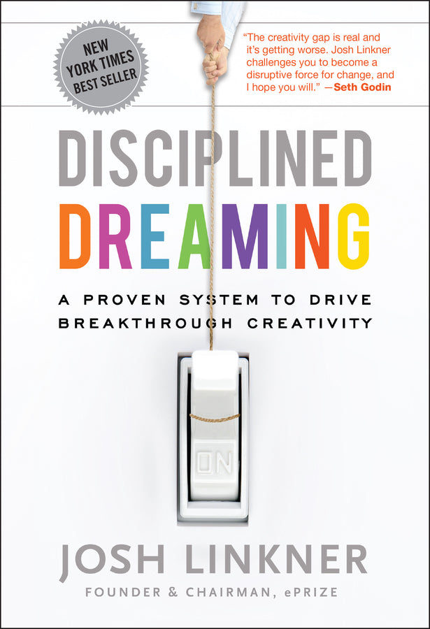 Disciplined Dreaming; A Proven System to Drive Breakthrough Creativity (Hardback) 9780470922224