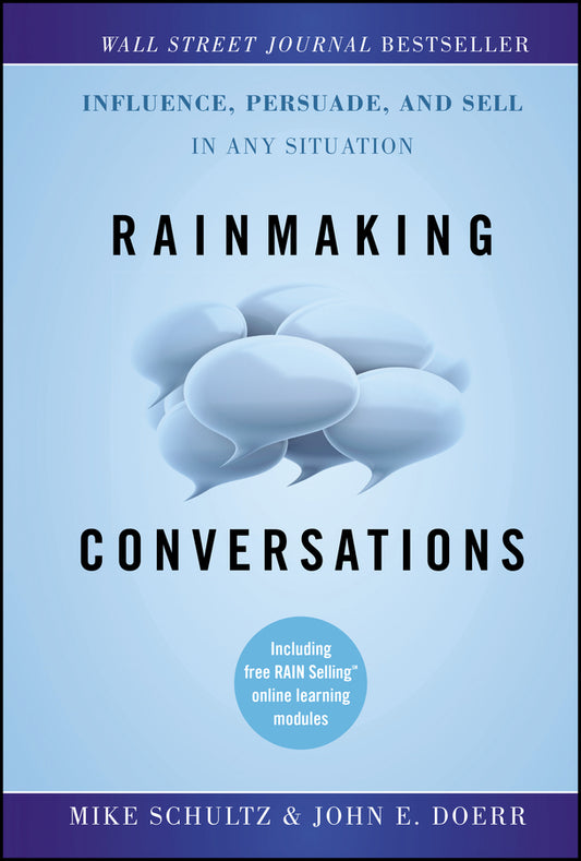 Rainmaking Conversations; Influence, Persuade, and Sell in Any Situation (Hardback) 9780470922231