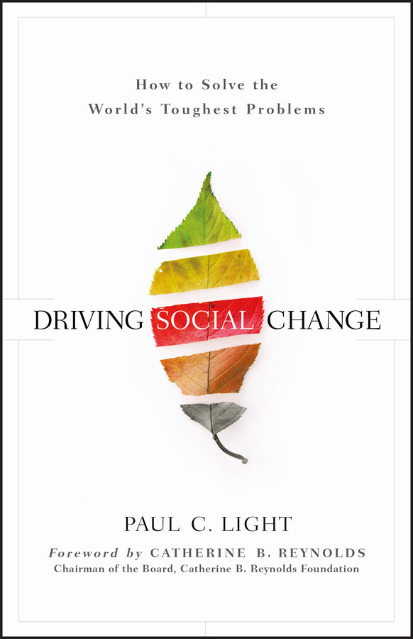 Driving Social Change; How to Solve the World's Toughest Problems (Hardback) 9780470922415