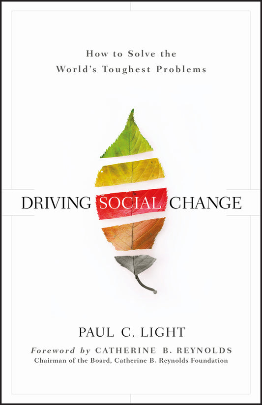 Driving Social Change; How to Solve the World's Toughest Problems (Hardback) 9780470922415