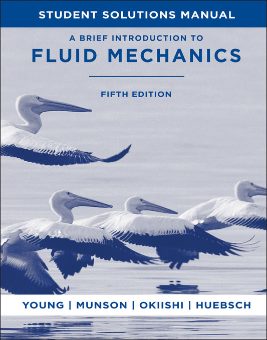 A Brief Introduction to Fluid Mechanics, 5e Student Solutions Manual (Paperback / softback) 9780470924518
