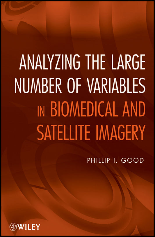 Analyzing the Large Number of Variables in Biomedical and Satellite Imagery (Paperback / softback) 9780470927144