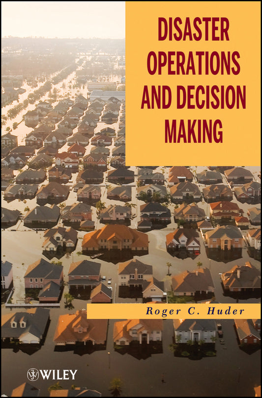 Disaster Operations and Decision Making (Hardback) 9780470927939