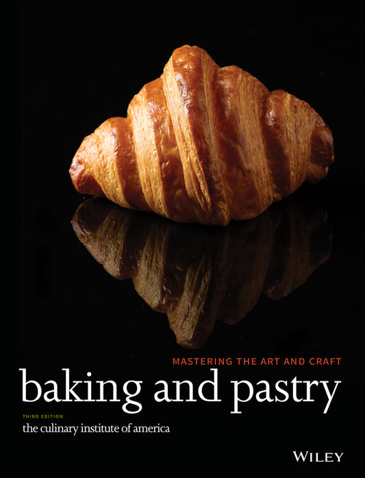 Baking and Pastry; Mastering the Art and Craft (Hardback) 9780470928653