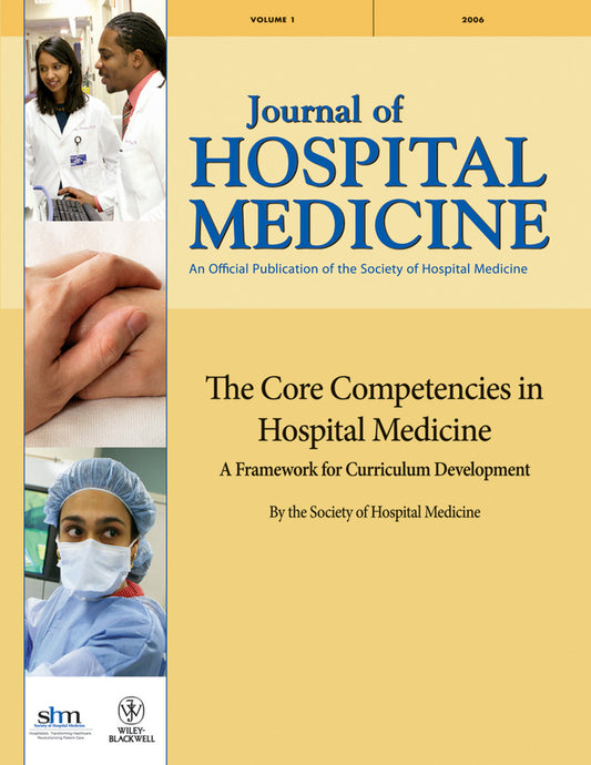 The Core Competencies in Hospital Medicine; A Framework for Curriculum Development by the Society of Hospital Medicine (Paperback / softback) 9780470931479