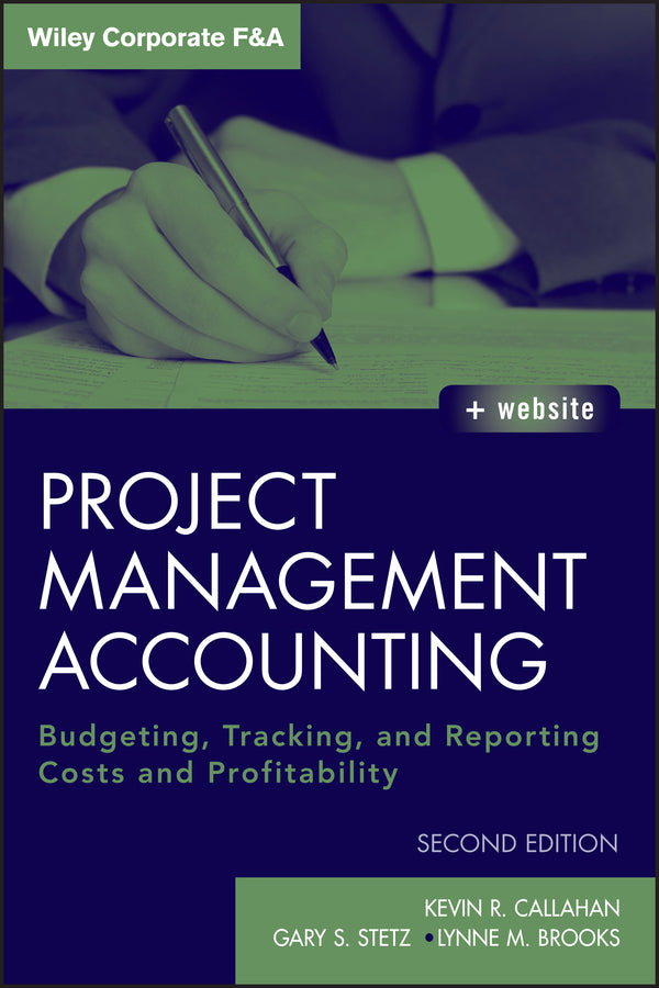 Project Management Accounting, with Website; Budgeting, Tracking, and Reporting Costs and Profitability (Hardback) 9780470952344