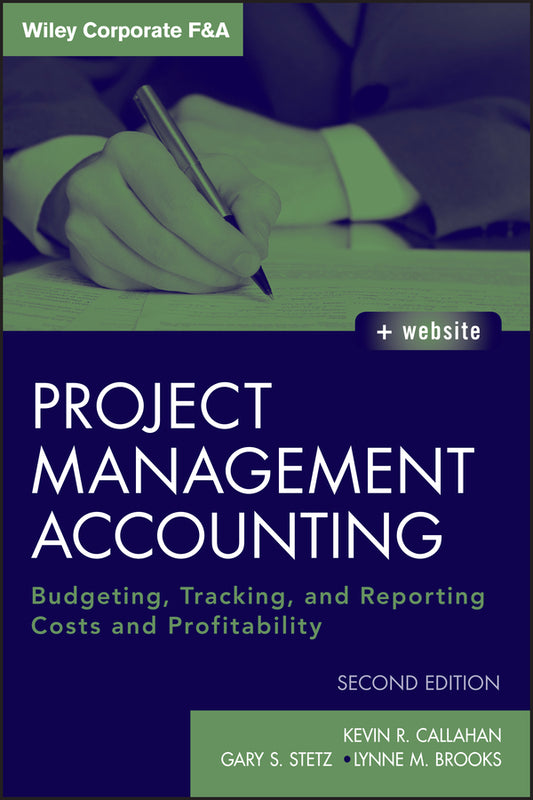 Project Management Accounting, with Website; Budgeting, Tracking, and Reporting Costs and Profitability (Hardback) 9780470952344