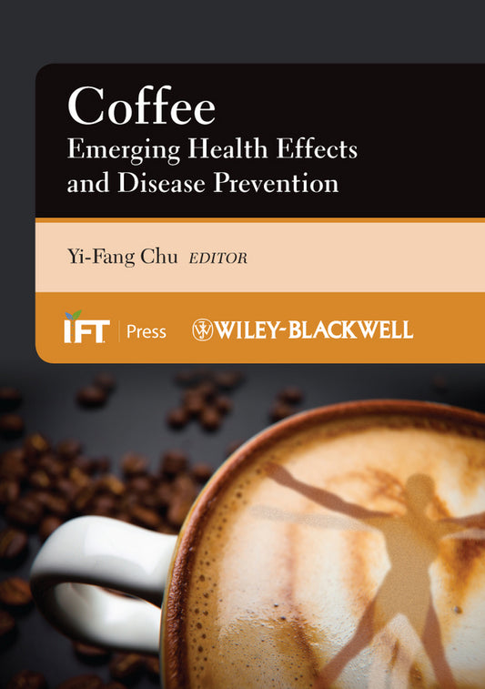 Coffee; Emerging Health Effects and Disease Prevention (Hardback) 9780470958780
