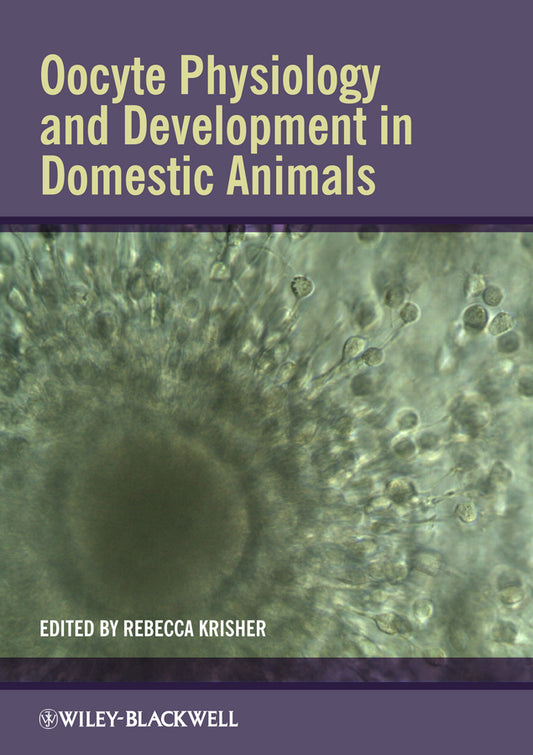 Oocyte Physiology and Development in Domestic Animals (Hardback) 9780470959206