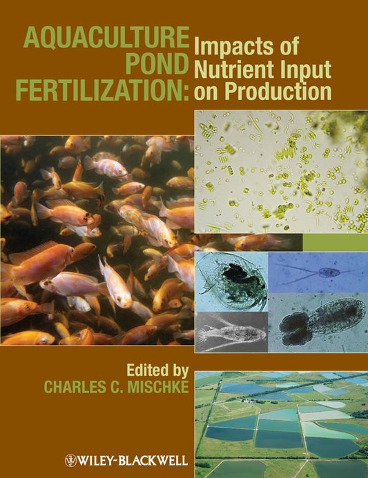 Aquaculture Pond Fertilization; Impacts of Nutrient Input on Production (Hardback) 9780470959220