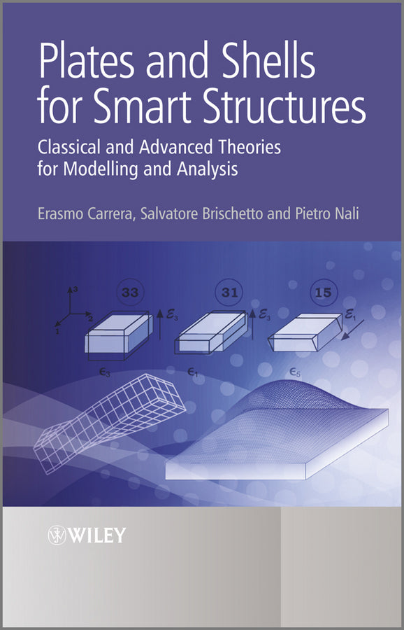 Plates and Shells for Smart Structures; Classical and Advanced Theories for Modeling and Analysis (Hardback) 9780470971208