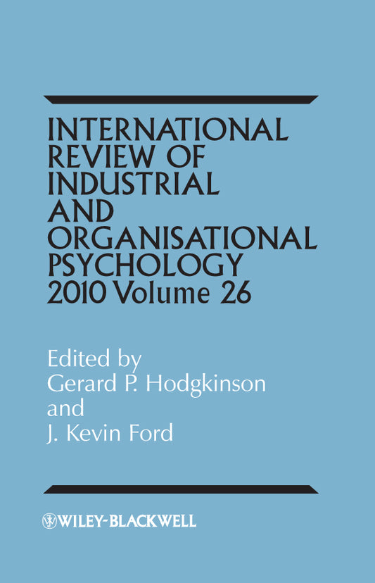International Review of Industrial and Organizational Psychology 2011, Volume 26 (Hardback) 9780470971741