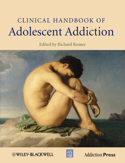 Clinical Handbook of Adolescent Addiction (Hardback) 9780470972342