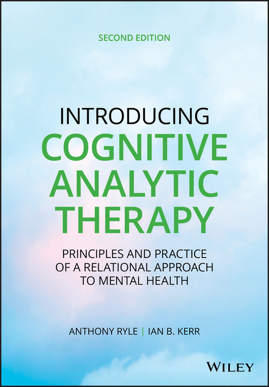 Introducing Cognitive Analytic Therapy; Principles and Practice of a Relational Approach to Mental Health (Paperback / softback) 9780470972434
