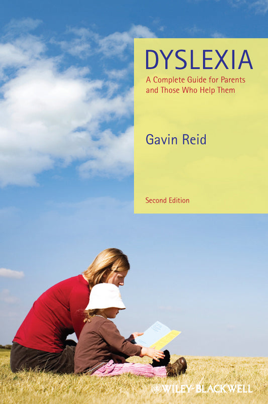 Dyslexia; A Complete Guide for Parents and Those Who Help Them (Hardback) 9780470973745
