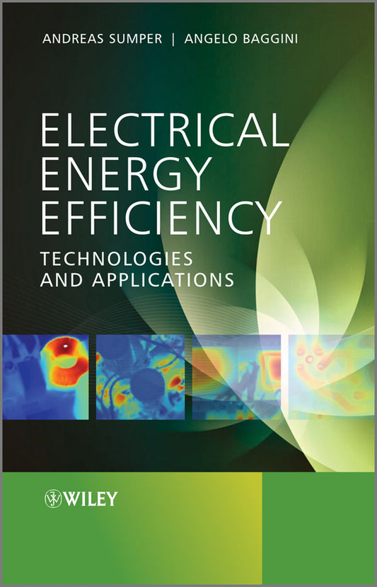 Electrical Energy Efficiency; Technologies and Applications (Hardback) 9780470975510