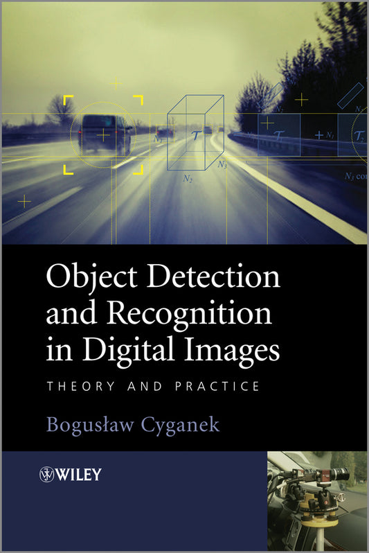Object Detection and Recognition in Digital Images; Theory and Practice (Hardback) 9780470976371